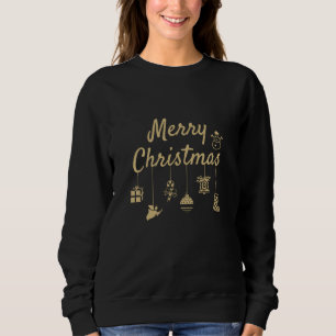Merry Christmas Ornaments gold color golden decor Sweatshirt