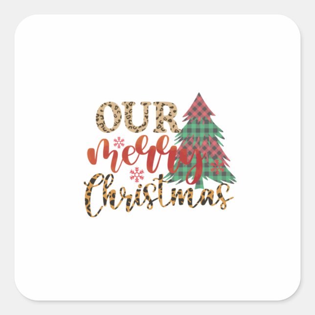 Merry Christmas Our Merry Christmas Square Sticker (Front)