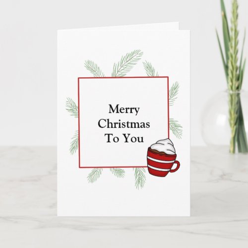 Merry Christmas Pine Needles and Hot Cocoa Card