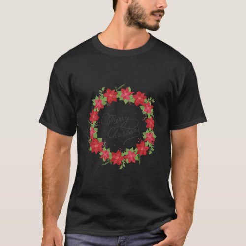 Merry Christmas Poinsettia Garland Plant Flower De T_Shirt