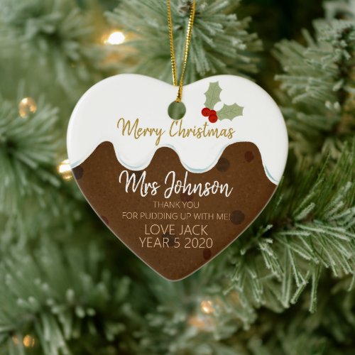 merry Christmas pudding up with me teacher heart Ceramic Ornament