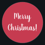 Merry Christmas Red & White Typography Festive Classic Round Sticker<br><div class="desc">Keep it simple with this festive red & white gift label sticker with Merry Christmas in white Typography / text. Or change it up by easily personalizing it by changing the text. Change the color with one more step by using the design editor tool! Stick them on Christmas cards, gifts...</div>