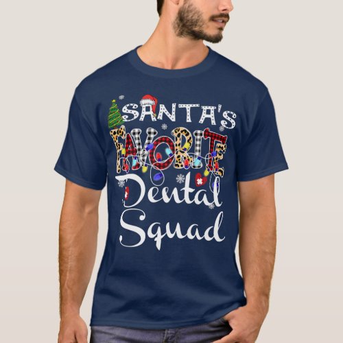 Merry Christmas Santas Favorite Dental Squad Xmas T_Shirt