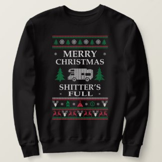 Merry Christmas Shitters Full RV Ugly Sweater