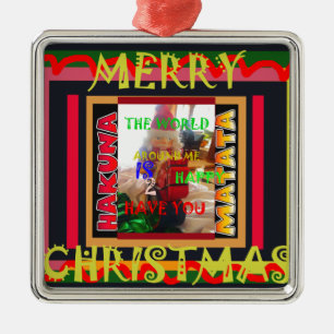 Merry Christmas "The World around me is Happy to H Metal Ornament