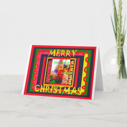 Merry Christmas The world around me is happy to ha Holiday Card