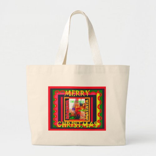 Merry Christmas The world around me is happy to ha Large Tote Bag