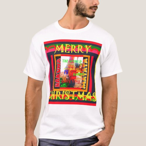 Merry Christmas The world around me is happy to ha T_Shirt