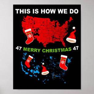 Merry Christmas This Is How We Do Trump Wins Elect Poster