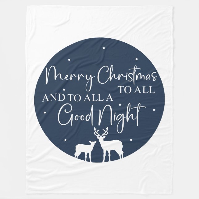 Merry Christmas To All And To All A Good Night Fleece Blanket (Front)