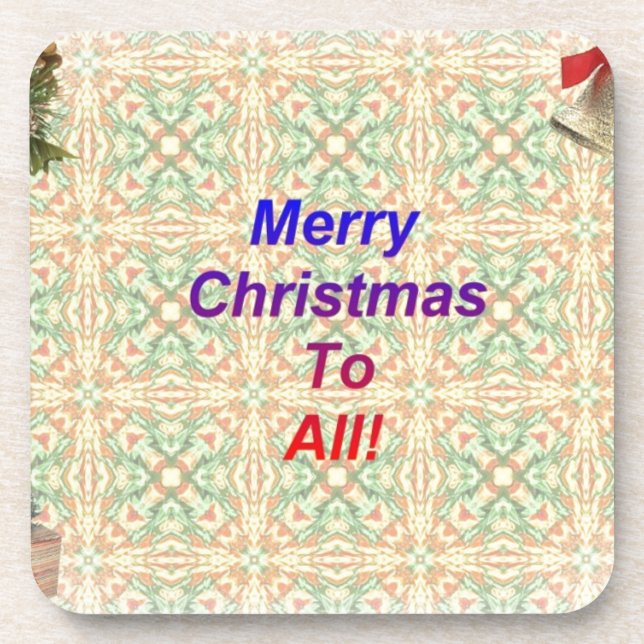 Merry Christmas To All Drink Coaster (Front)