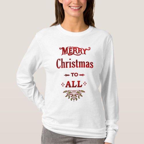 Merry Christmas To All T_Shirt