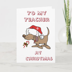 MERRY CHRISTMAS to MY  ****TEACHER**** (SANTA DOG) Holiday Card