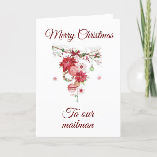 MERRY CHRISTMAS TO **OUR MAILMAN** HOLIDAY CARD