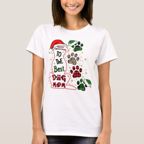 Merry Christmas To The Best Dog Mom Christmas T_Shirt