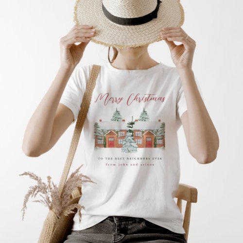 Merry Christmas to the Best Neighbors Ever T_Shirt