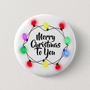 Merry Christmas to you Christmas Lights Holiday Button
