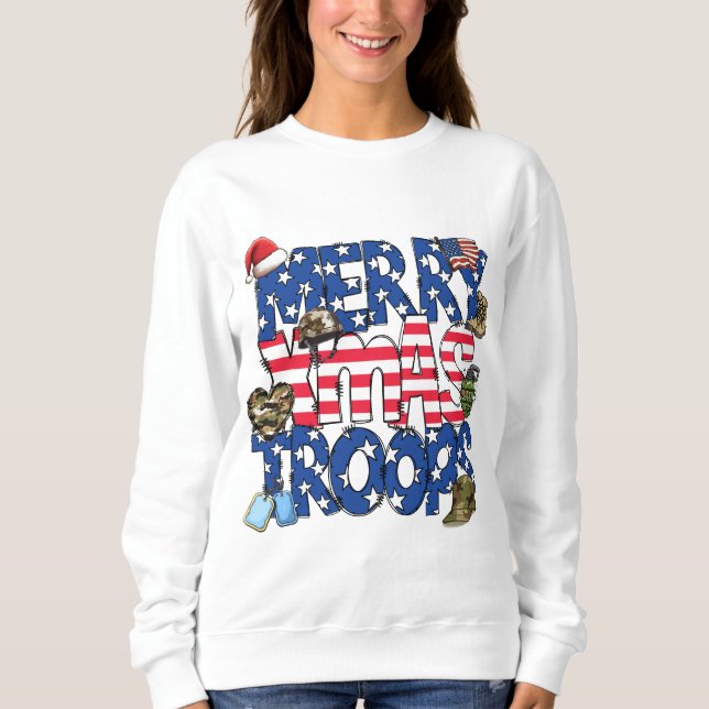 Merry Christmas Troops Sweatshirt T-Shirt (Front)