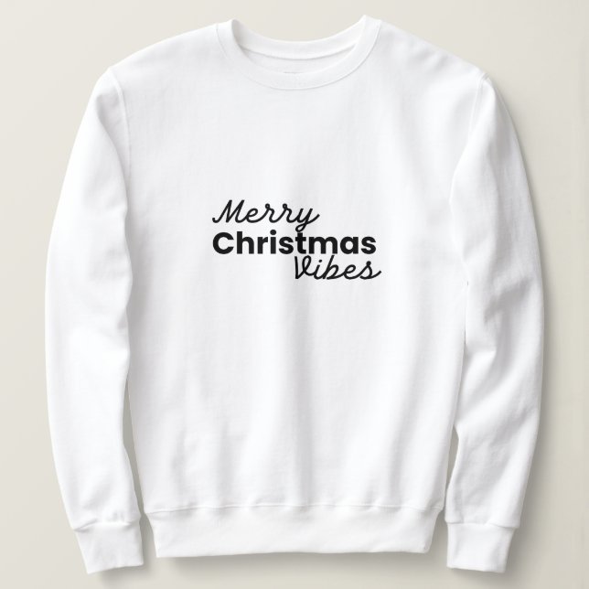 Merry Christmas Vibes | Modern Minimalist Stylish Sweatshirt (Design Front)
