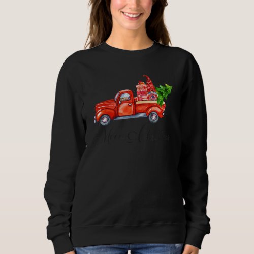 Merry Christmas Vintage Red Truck Gnomes with Chri Sweatshirt