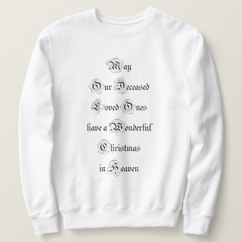 Merry Christmas Wish for Deceased Loved Ones Sweatshirt