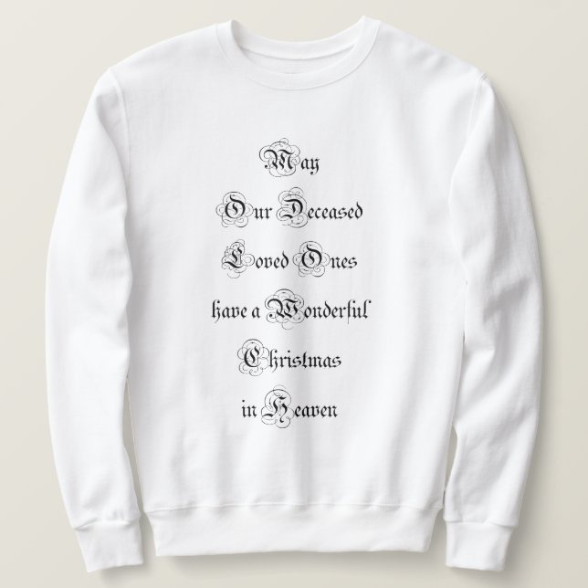 Merry Christmas Wish for Deceased Loved Ones Sweatshirt (Design Front)