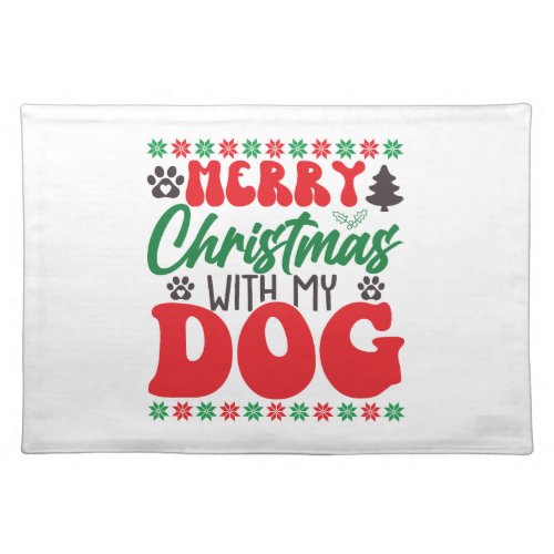 Merry Christmas with my Dog_01 Cloth Placemat