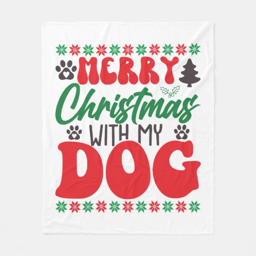 Merry Christmas with my Dog_01 Fleece Blanket