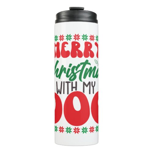 Merry Christmas with my Dog_01 Thermal Tumbler