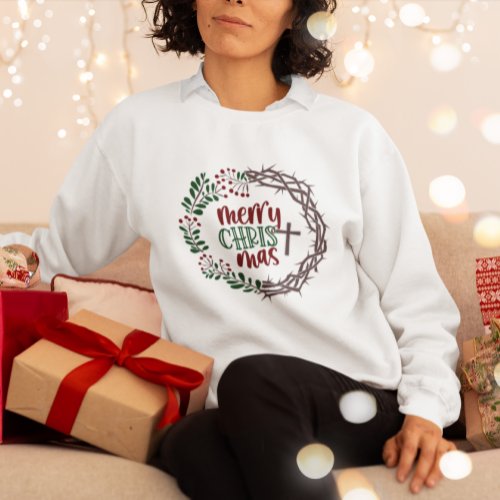 Merry CHRISTmas Wreath Christian Ladies  Sweatshirt