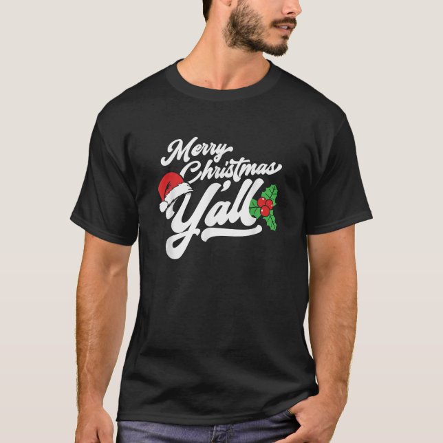 Merry Christmas Y all Funny Country Southern Holid T-Shirt (Front)