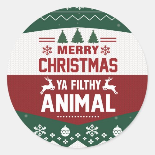 Merry Christmas Ya Filthy Animal Happy Noel Classic Round Sticker