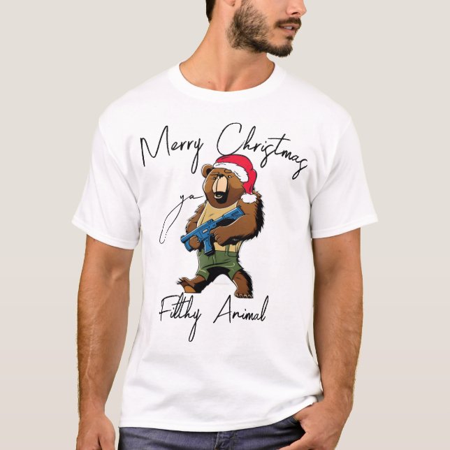 Merry Christmas Ya Filthy Animal Shirt -Santa Bear (Front)