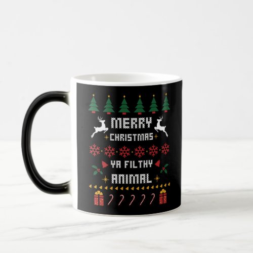 Merry Christmas Ya Filthy Animal Ugly Christmas  Magic Mug