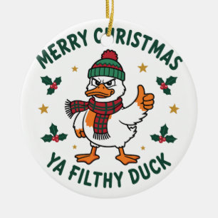Merry Christmas Ya Filthy Duck Funny Christmas Bir Ceramic Ornament