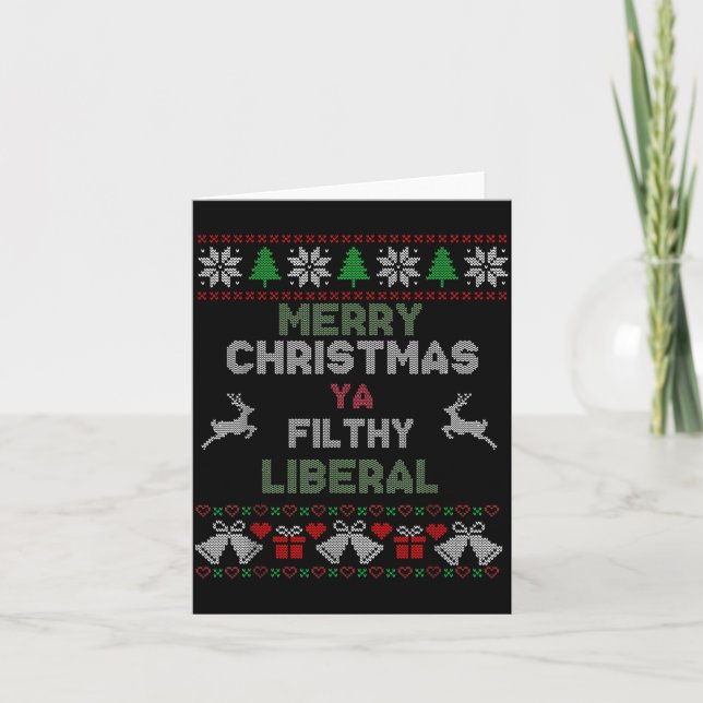 Merry Christmas Ya Filthy Liberal Ugly Knit Funny  Card (Front)