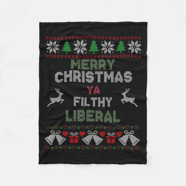 Merry Christmas Ya Filthy Liberal Ugly Knit Funny  Fleece Blanket (Front)