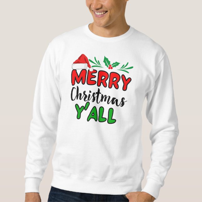 Merry Christmas Y'all  Sweatshirt (Front)