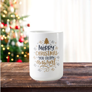 Merry Christmas You Filthy Animal Coffee Mug