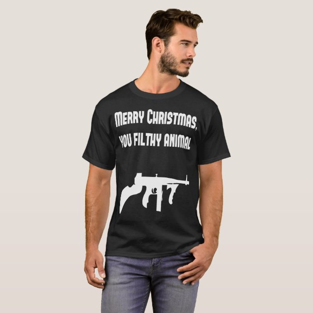 Merry Christmas You Filthy Animal T-Shirt (Front Full)