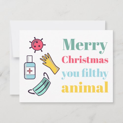 Merry Christmas you filthy COVID animal Holiday Card