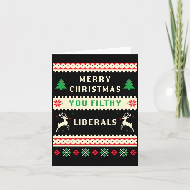 Merry Christmas You Filthy Liberals – Funny Retro  Card (Front)