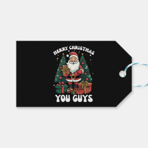 Merry Christmas You Guys Santa Claus Gift Tags