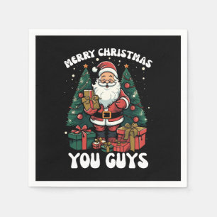 Merry Christmas You Guys Santa Claus Napkins