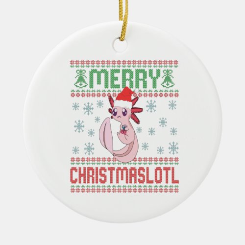 Merry Christmaslotl Cute Axolotl Ugly Sweater Gift Ceramic Ornament