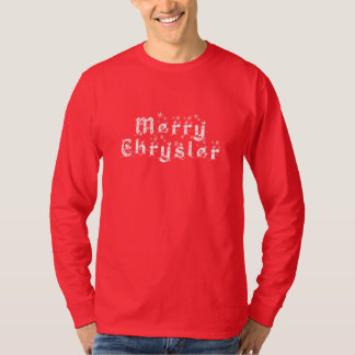Merry Chrysler - funny holiday Vine meme T-Shirt