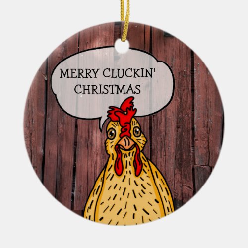 Merry Cluckin Christmas Funny Chicken Ceramic Ornament