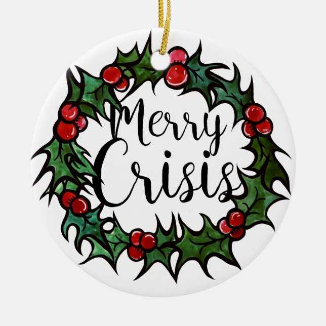 Merry Crisis Ceramic Ornament (Front)