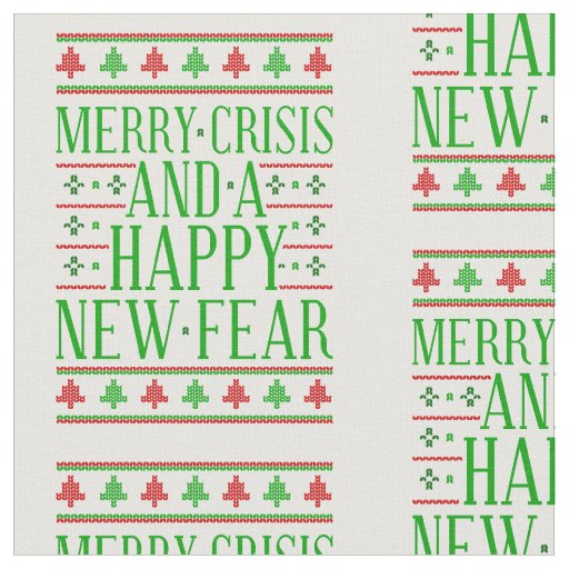 merry crisis happy new fear fabric