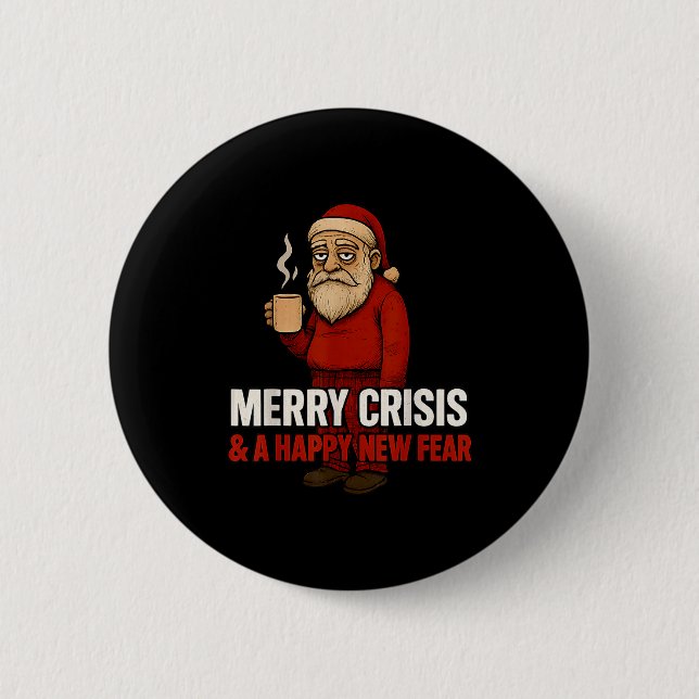 Merry Crisis Happy New Fear Year 2026 Funny Adult  Button (Front)
